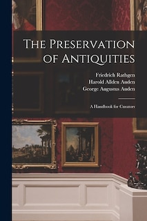 Front cover_The Preservation of Antiquities; a Handbook for Curators