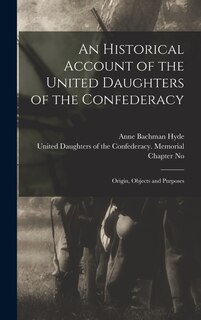 Front cover_An Historical Account of the United Daughters of the Confederacy