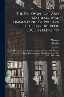Front cover_The Philosophical And Mathematical Commentaries Of Proclus On The First Book Of Euclid's Elements