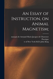 Front cover_An Essay of Instruction, on Animal Magnetism;