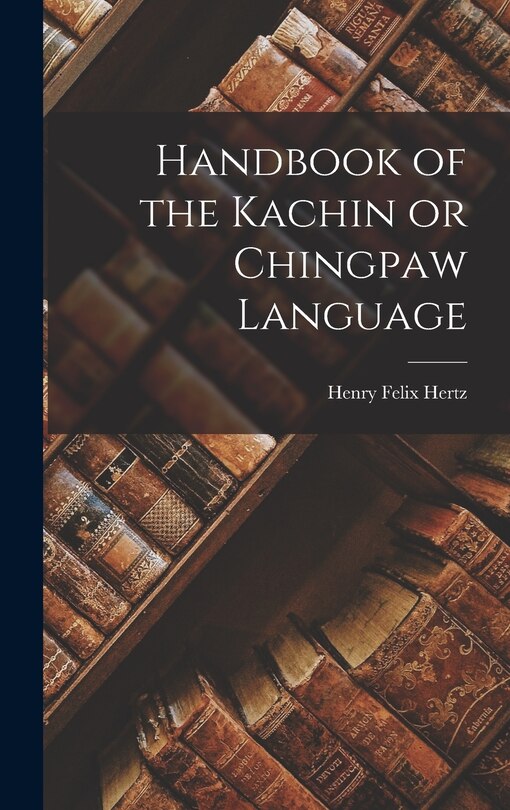 Couverture_Handbook of the Kachin or Chingpaw Language