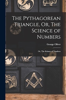 Couverture_The Pythagorean Triangle, Or, The Science of Numbers