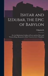 Couverture_Ishtar and Izdubar, the Epic of Babylon