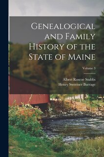 Front cover_Genealogical and Family History of the State of Maine; Volume 3