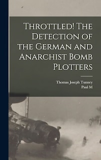 Couverture_Throttled! The Detection of the German and Anarchist Bomb Plotters