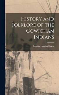 Couverture_History and Folklore of the Cowichan Indians