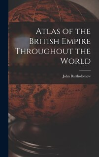 Front cover_Atlas of the British Empire Throughout the World