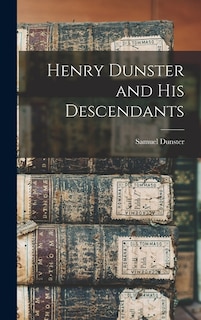 Couverture_Henry Dunster and His Descendants
