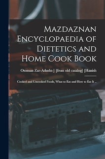 Couverture_Mazdaznan Encyclopaedia of Dietetics and Home Cook Book; Cooked and Uncooked Foods, What to eat and how to eat it ..