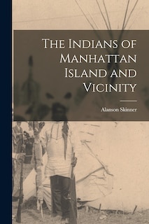 Front cover_The Indians of Manhattan Island and Vicinity
