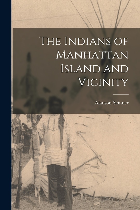 Front cover_The Indians of Manhattan Island and Vicinity