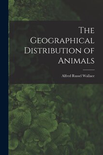 Front cover_The Geographical Distribution of Animals