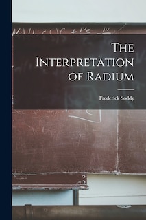 The Interpretation of Radium