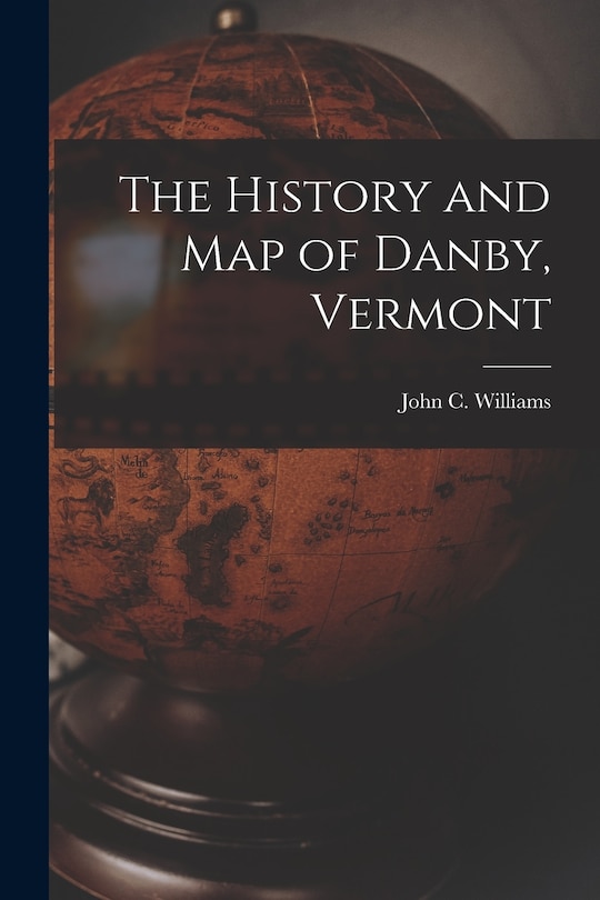 Couverture_The History and Map of Danby, Vermont