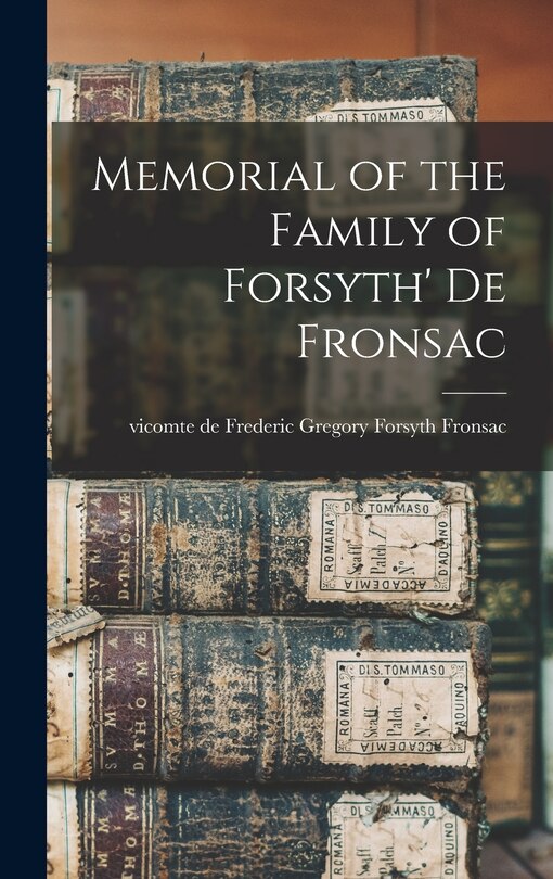 Front cover_Memorial of the Family of Forsyth' de Fronsac