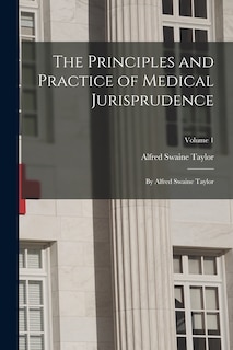 Couverture_The Principles and Practice of Medical Jurisprudence