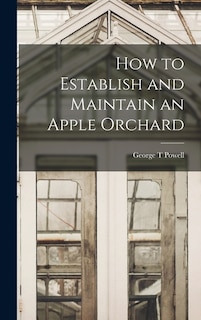 Couverture_How to Establish and Maintain an Apple Orchard