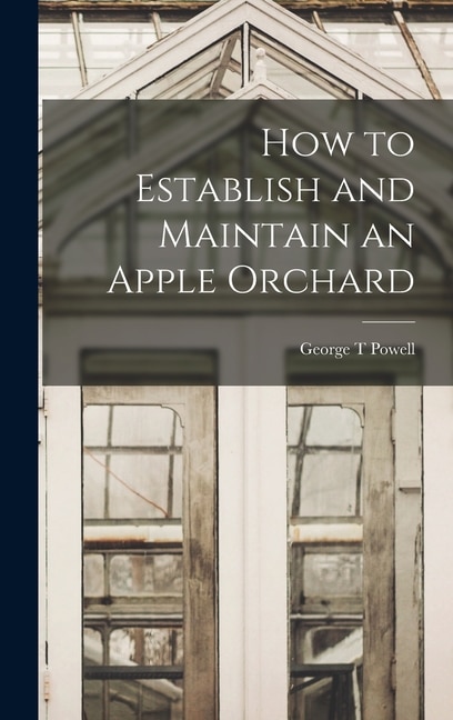Couverture_How to Establish and Maintain an Apple Orchard