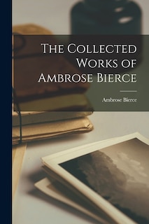 Couverture_The Collected Works of Ambrose Bierce
