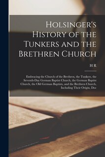Front cover_Holsinger's History of the Tunkers and the Brethren Church