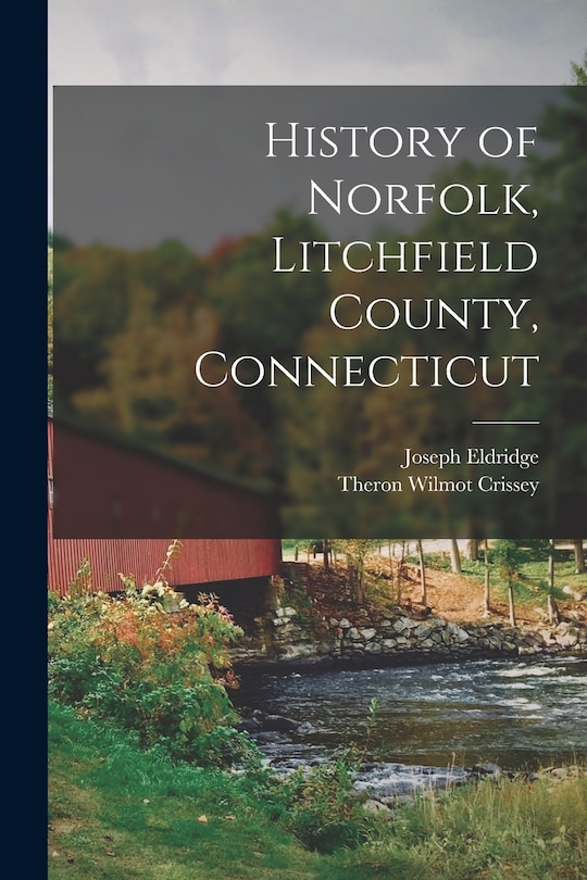 Front cover_History of Norfolk, Litchfield County, Connecticut