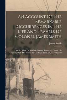 Front cover_An Account Of The Remarkable Occurrences In The Life And Travels Of Colonel James Smith
