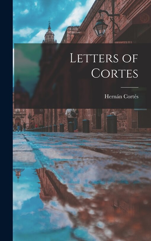 Couverture_Letters of Cortes