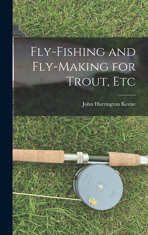 Couverture_Fly-Fishing and Fly-Making for Trout, Etc