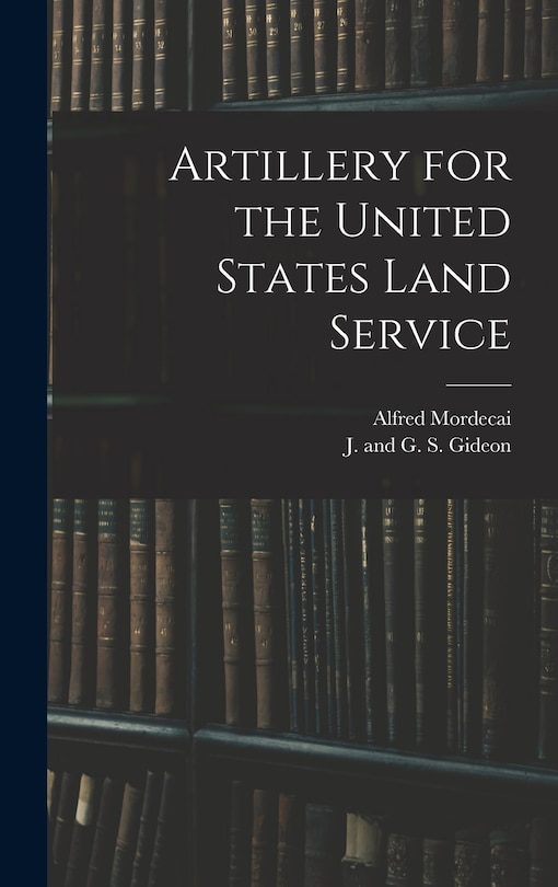 Couverture_Artillery for the United States Land Service