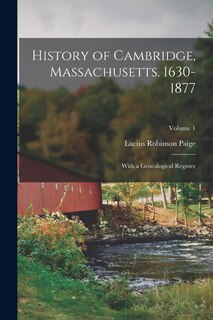Front cover_History of Cambridge, Massachusetts. 1630-1877