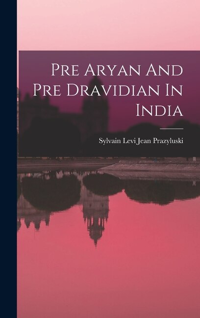 Front cover_Pre Aryan And Pre Dravidian In India