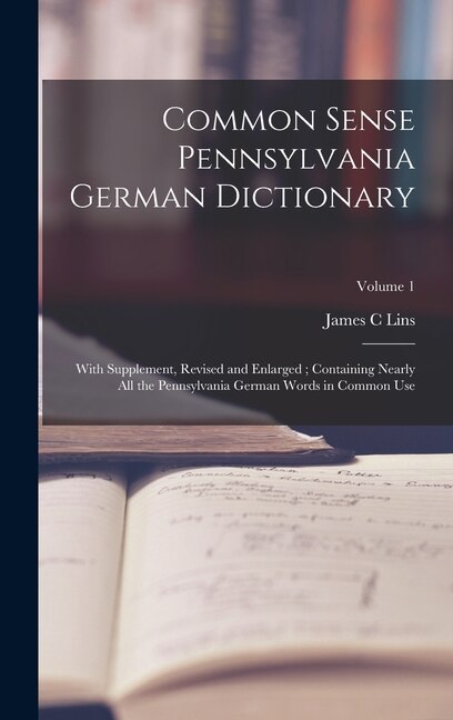 Front cover_Common Sense Pennsylvania German Dictionary