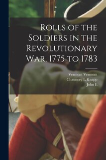 Front cover_Rolls of the Soldiers in the Revolutionary war, 1775 to 1783
