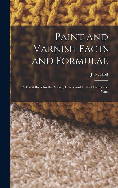 Couverture_Paint and Varnish Facts and Formulae