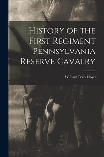 Couverture_History of the First Regiment Pennsylvania Reserve Cavalry