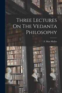 Front cover_Three Lectures On The Vedanta Philosophy