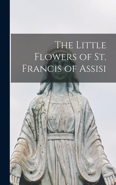 Front cover_The Little Flowers of St. Francis of Assisi