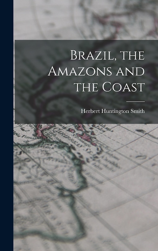 Couverture_Brazil, the Amazons and the Coast