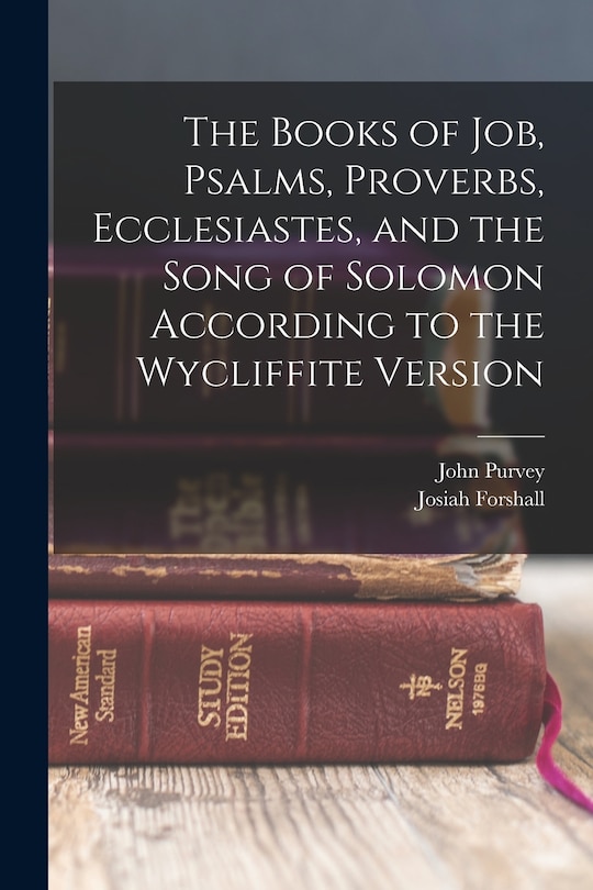Couverture_The Books of Job, Psalms, Proverbs, Ecclesiastes, and the Song of Solomon According to the Wycliffite Version