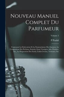 Front cover_Nouveau Manuel Complet Du Parfumeur