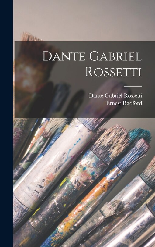 Front cover_Dante Gabriel Rossetti