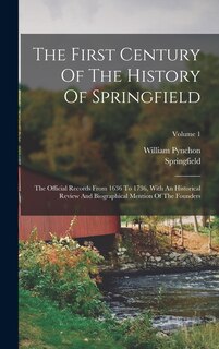 Front cover_The First Century Of The History Of Springfield