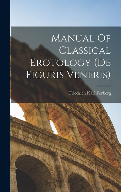 Front cover_Manual Of Classical Erotology (de Figuris Veneris)