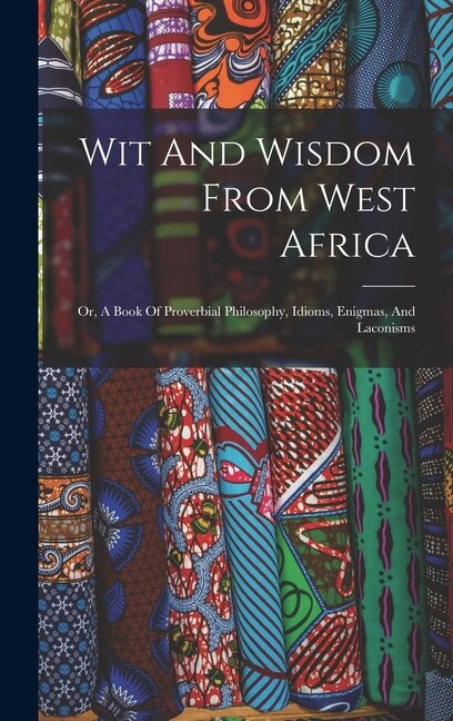 Front cover_Wit And Wisdom From West Africa