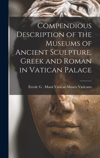 Front cover_Compendious Description of the Museums of Ancient Sculpture, Greek and Roman in Vatican Palace