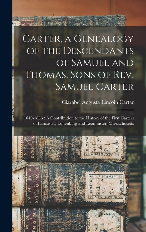 Couverture_Carter, a Genealogy of the Descendants of Samuel and Thomas, Sons of Rev. Samuel Carter
