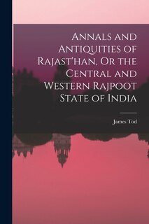 Couverture_Annals and Antiquities of Rajast'han, Or the Central and Western Rajpoot State of India