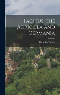 Front cover_Tacitus, the Agricola and Germania
