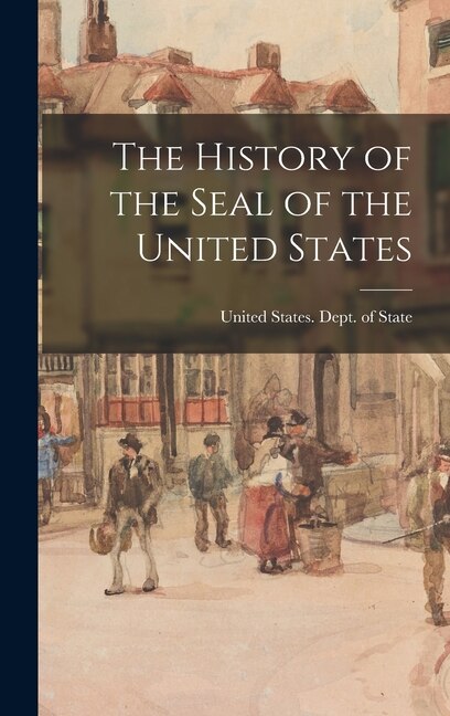 Front cover_The History of the Seal of the United States