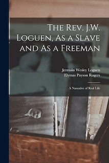 Couverture_The Rev. J.W. Loguen, As a Slave and As a Freeman